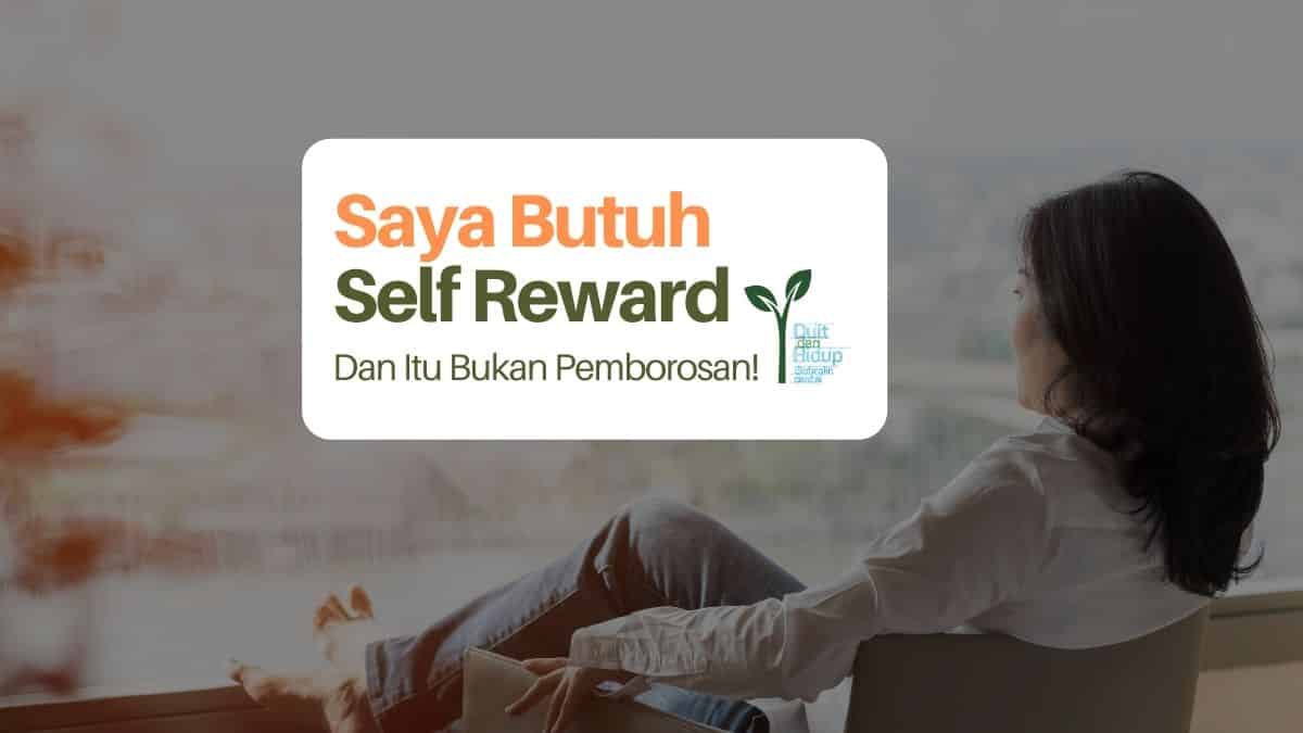 Self Reward: Penting Atau Justru Membahayakan?
